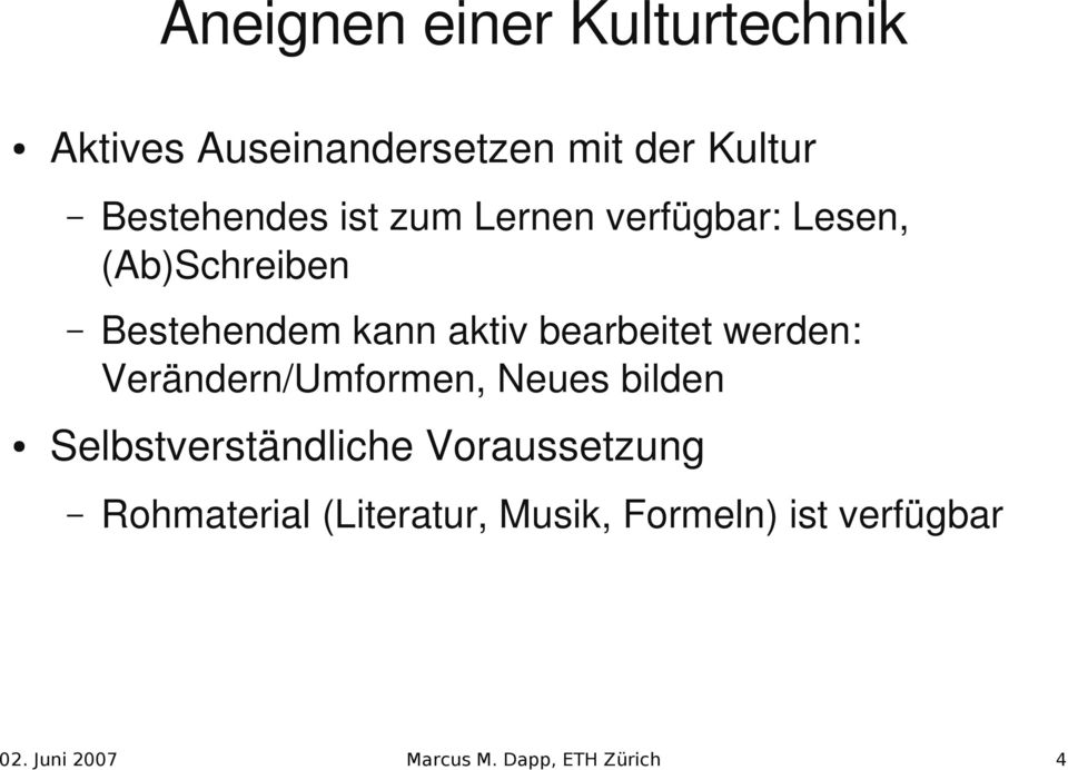 aktiv bearbeitet werden: Verändern/Umformen, Neues bilden Selbstverständliche