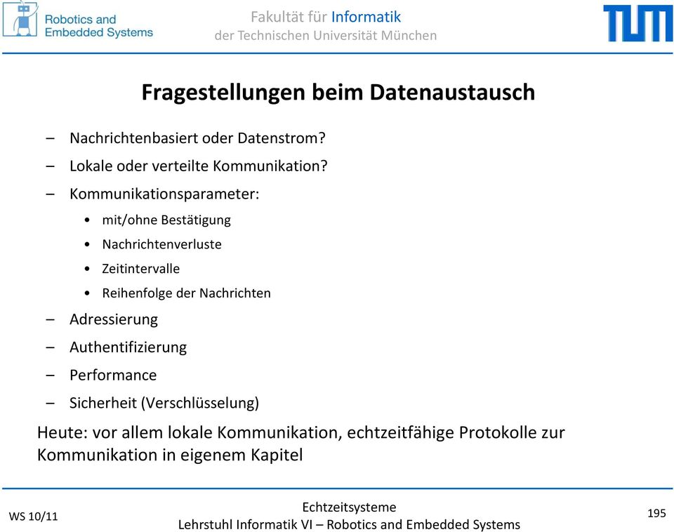 Kommunikationsparameter: mit/ohne Bestätigung Nachrichtenverluste Zitit Zeitintervalle Reihenfolge der