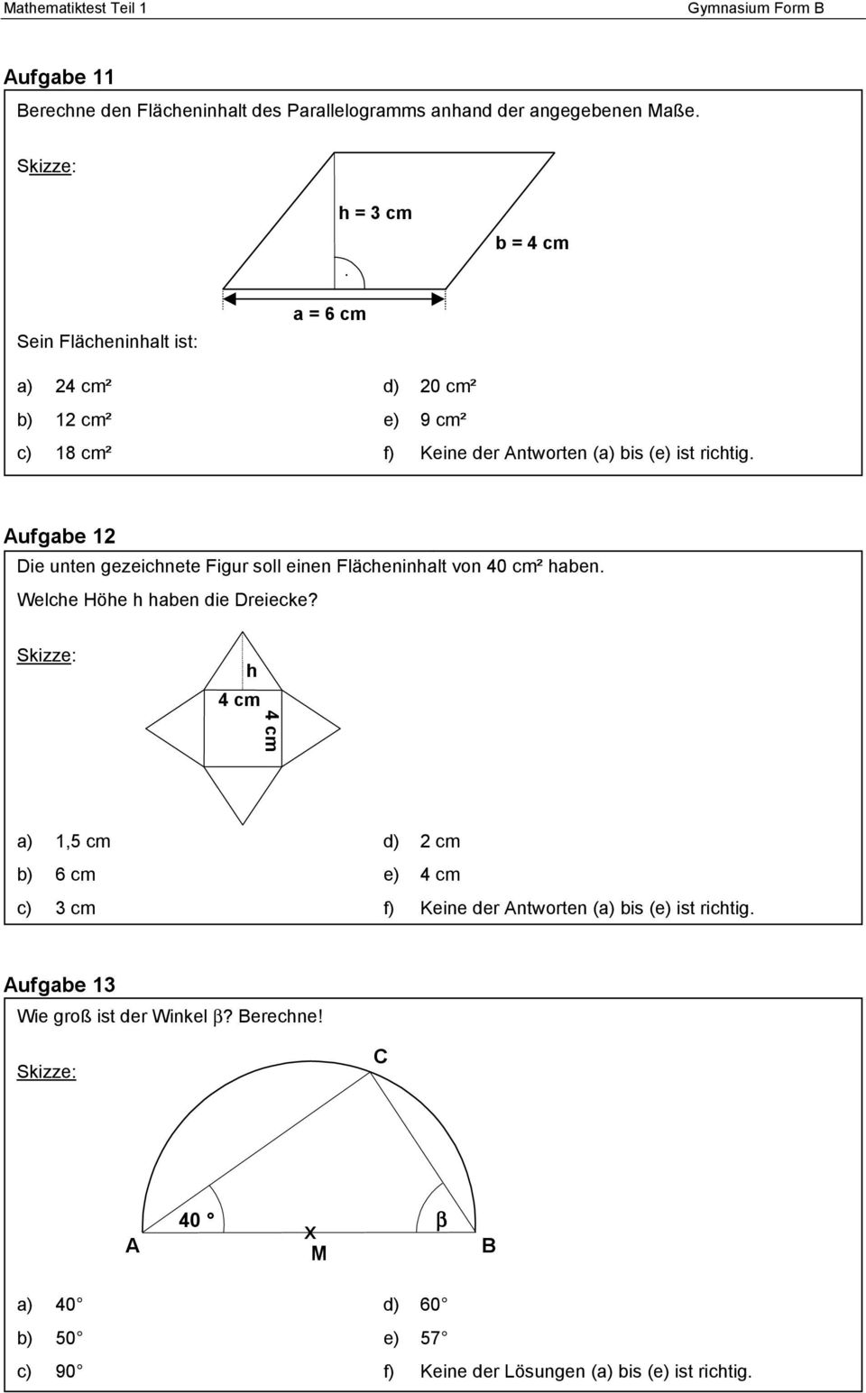Flächeninhalt von 40 cm² haben Welche Höhe h haben die Dreiecke?