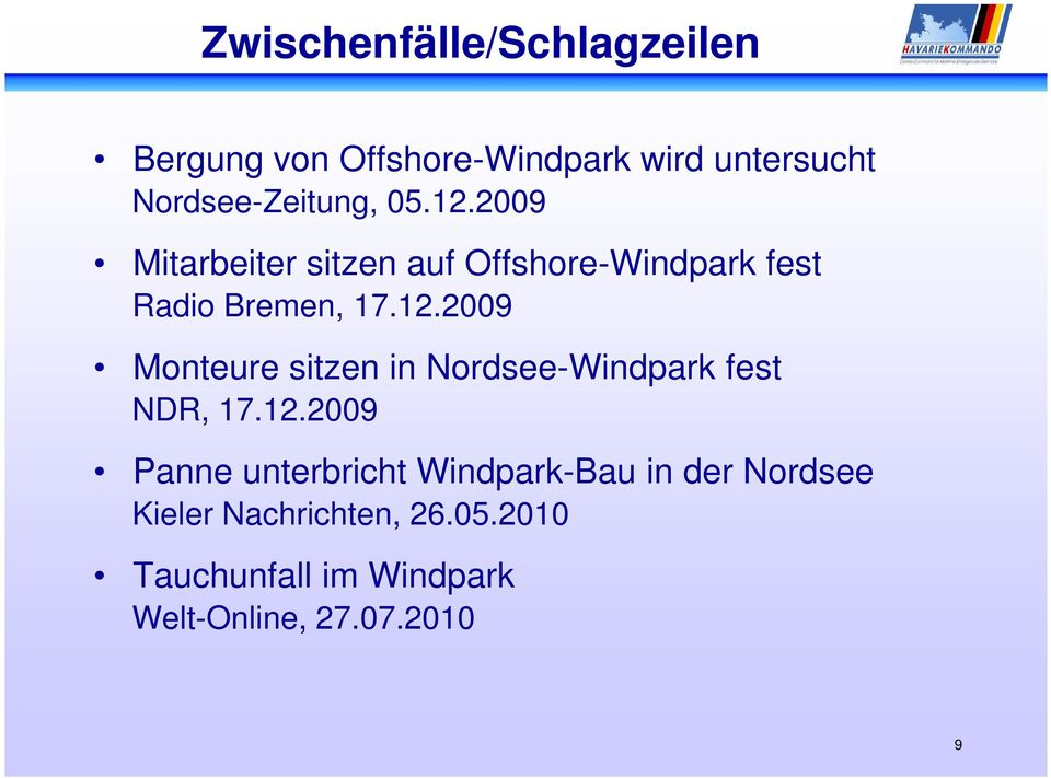 2009 Mitarbeiter sitzen auf Offshore-Windpark fest Radio Bremen, 17.12.