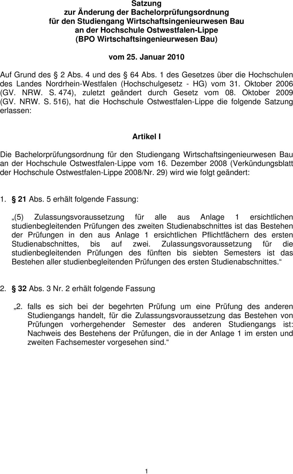 474), zuletzt geändert durch Gesetz vom 08. Oktober 2009 (GV. NRW. S.