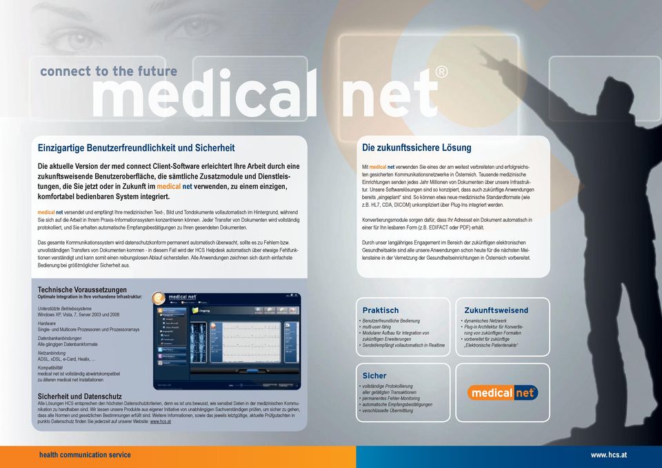 medical net versendet und empfängt Ihre medizinischen Text-, Bild und Tondokumente vollautomatisch im Hintergrund, während Sie sich auf die Arbeit in Ihrem Praxis-Informationssystem konzentrieren