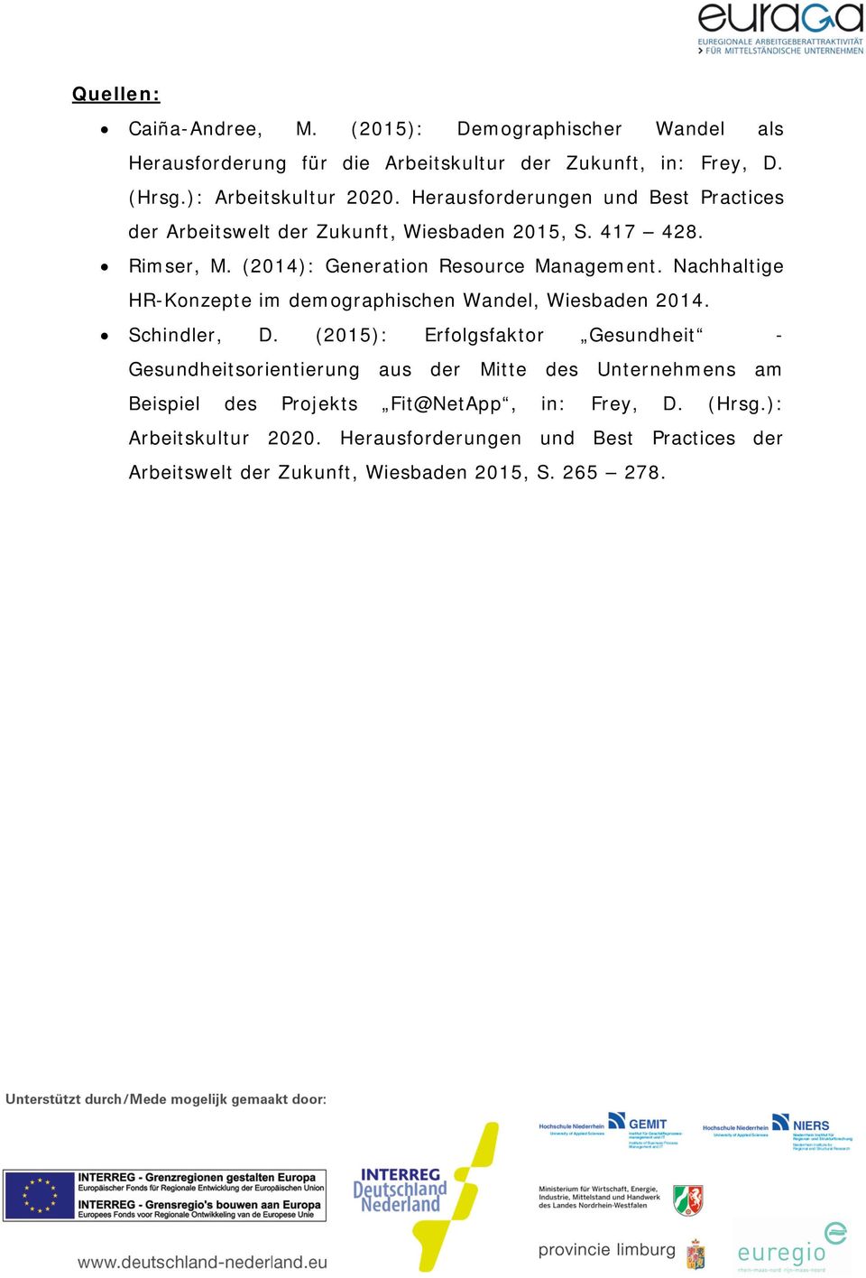 Nachhaltige HR-Konzepte im demographischen Wandel, Wiesbaden 2014. Schindler, D.