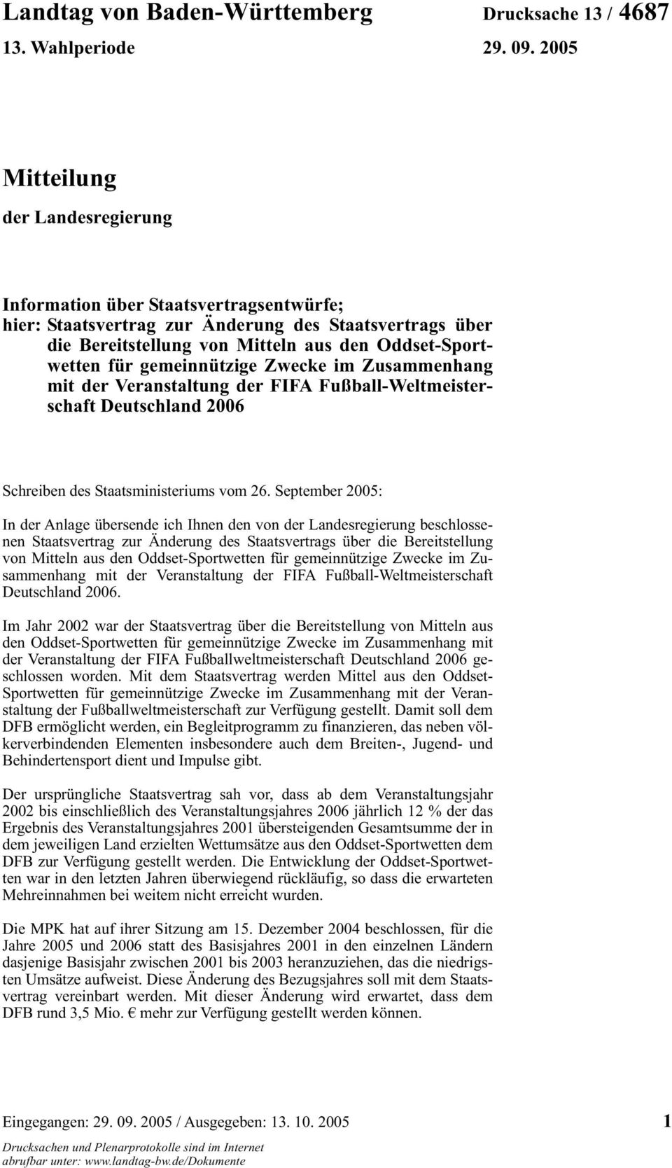 gemeinnützige Zwecke im Zusammenhang mit der Veranstaltung der FIFA Fußball-Weltmeisterschaft Deutschland 2006 Schreiben des Staatsministeriums vom 26.