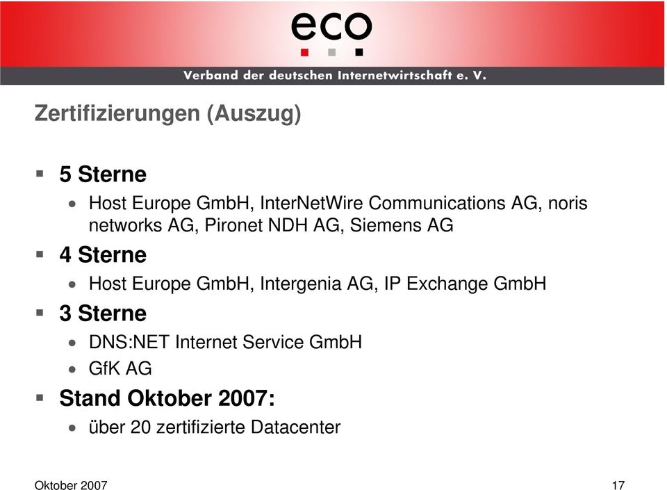 Host Europe GmbH, Intergenia AG, IP Exchange GmbH 3 Sterne DNS:NET Internet