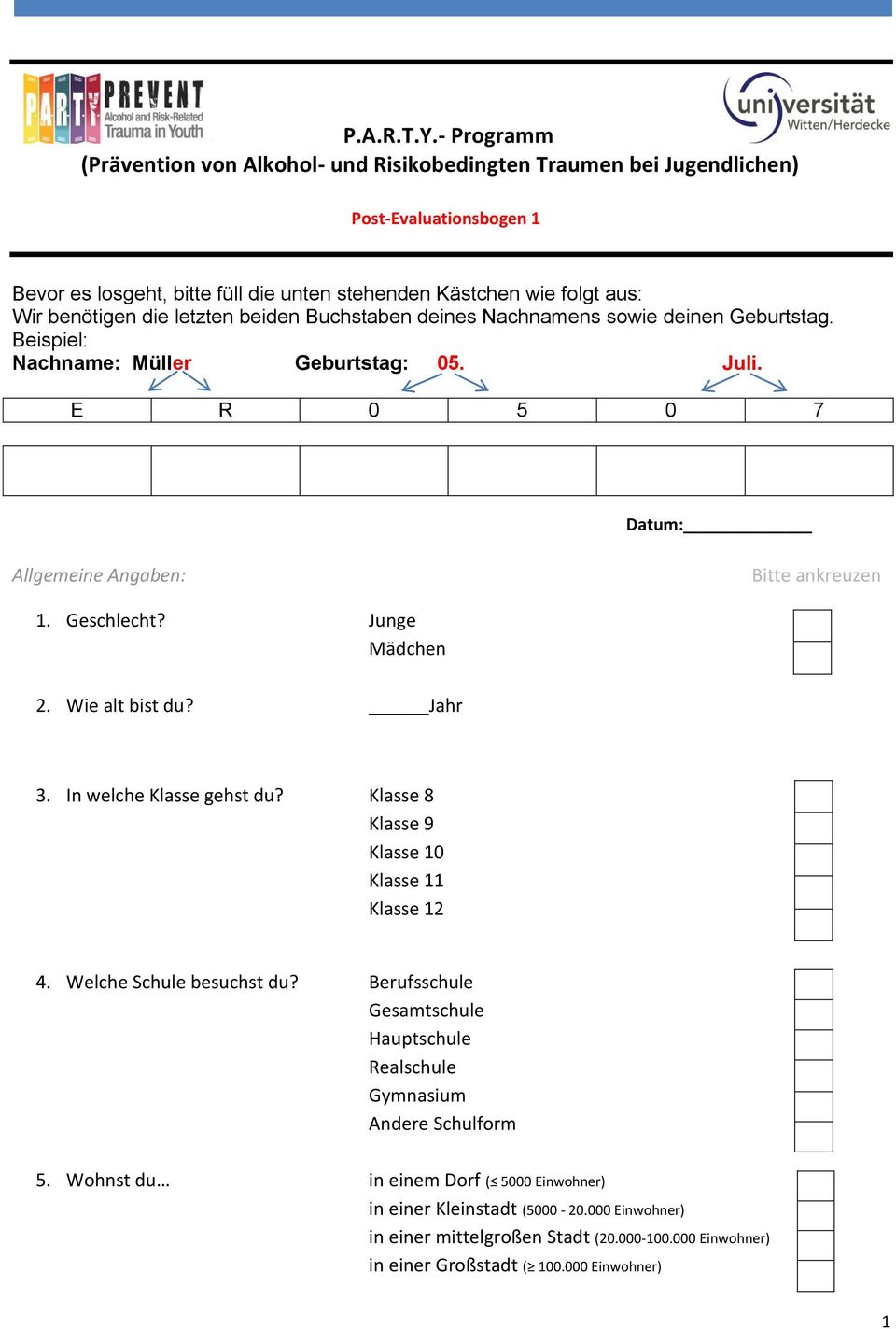 In welche Klasse gehst du? Klasse 8 Klasse 9 Klasse 10 Klasse 11 Klasse 12 4. Welche Schule besuchst du?