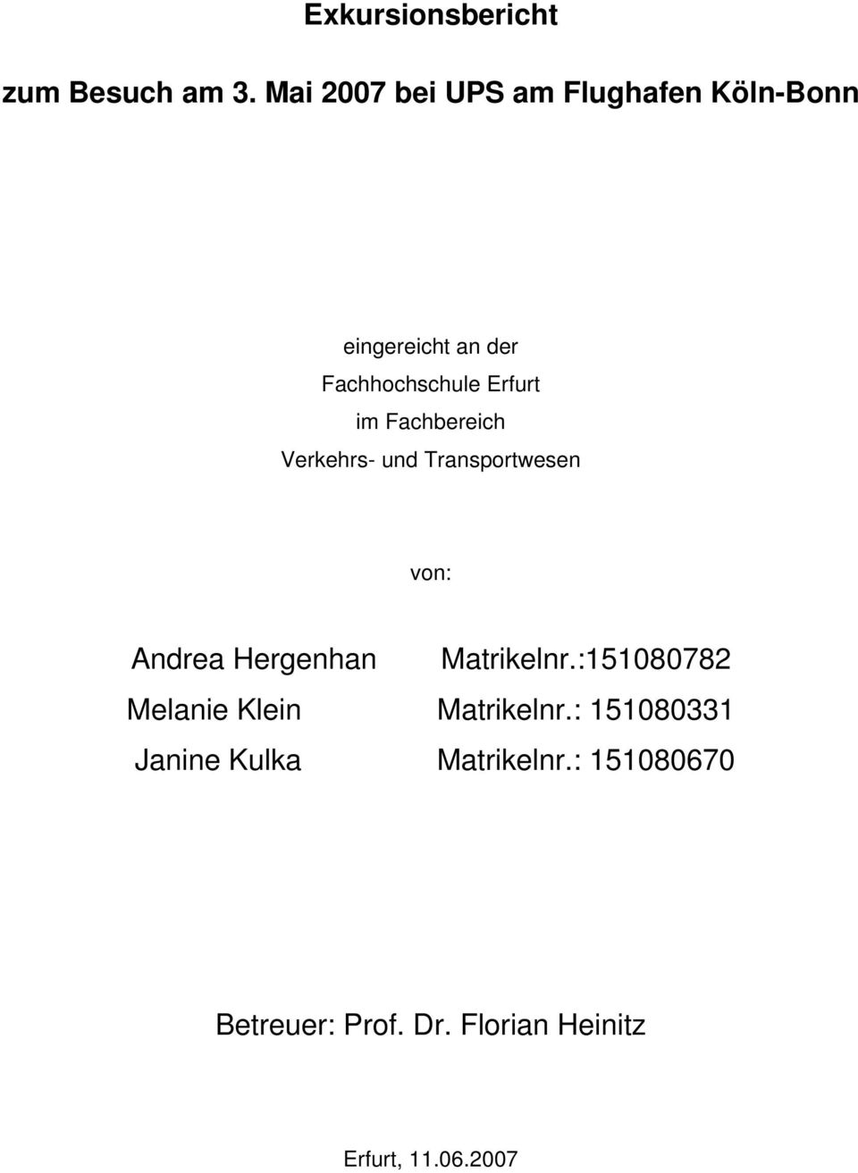 im Fachbereich Verkehrs- und Transportwesen von: Andrea Hergenhan Matrikelnr.