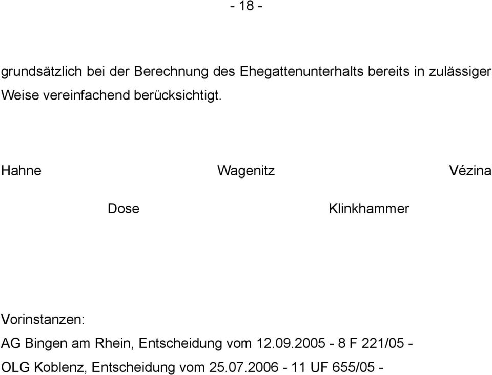 Hahne Wagenitz Vézina Dose Klinkhammer Vorinstanzen: AG Bingen am Rhein,