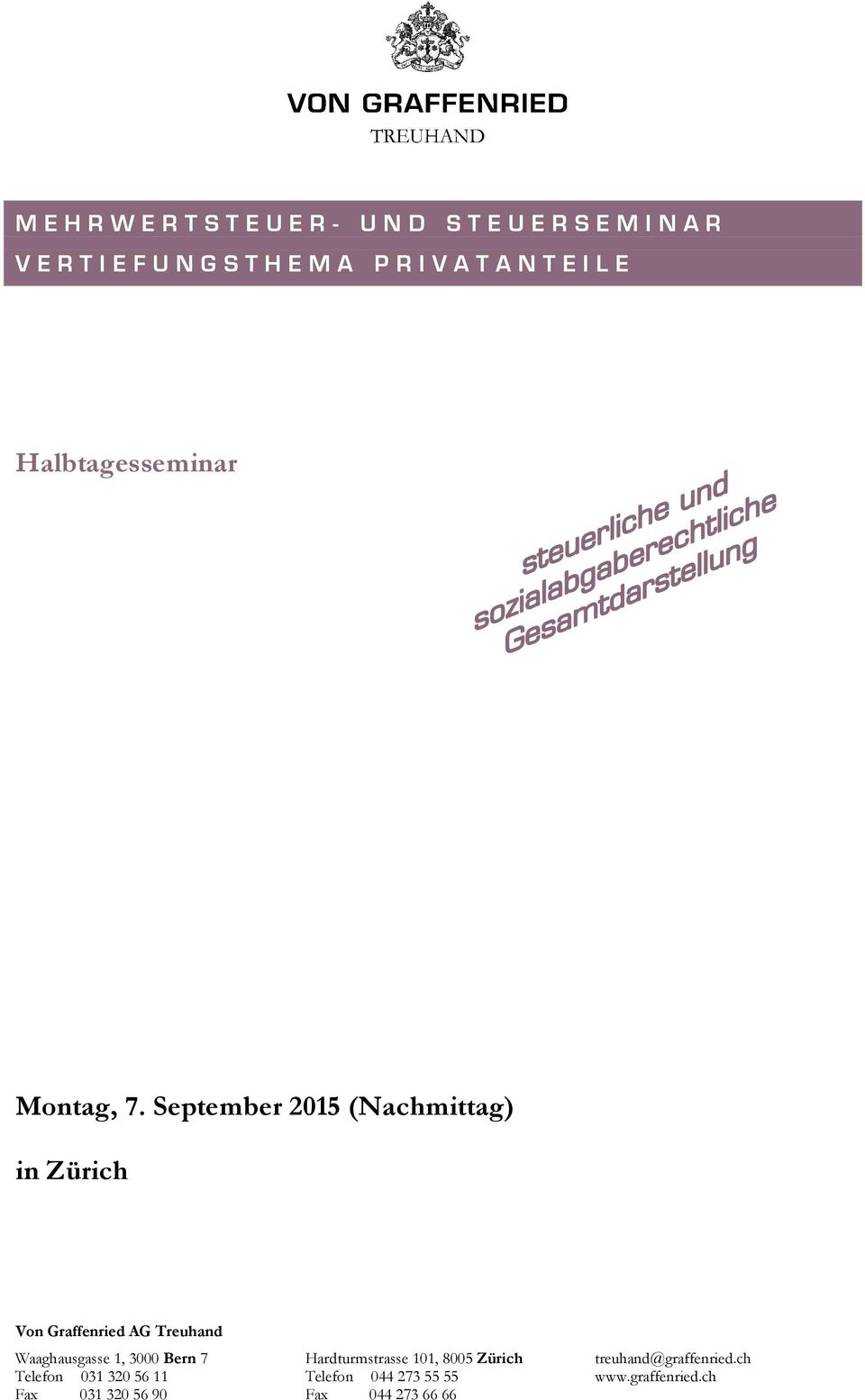 September 2015 (Nachmittag) in Zürich Von Graffenried AG Treuhand Waaghausgasse 1, 3000 Bern 7
