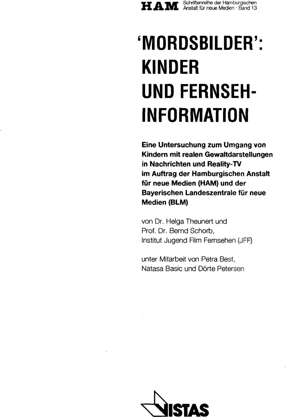 Hamburgischen Anstalt für neue Medien (HAM) und der Bayerischen Landeszentrale für neue Medien (BLM) von Dr.