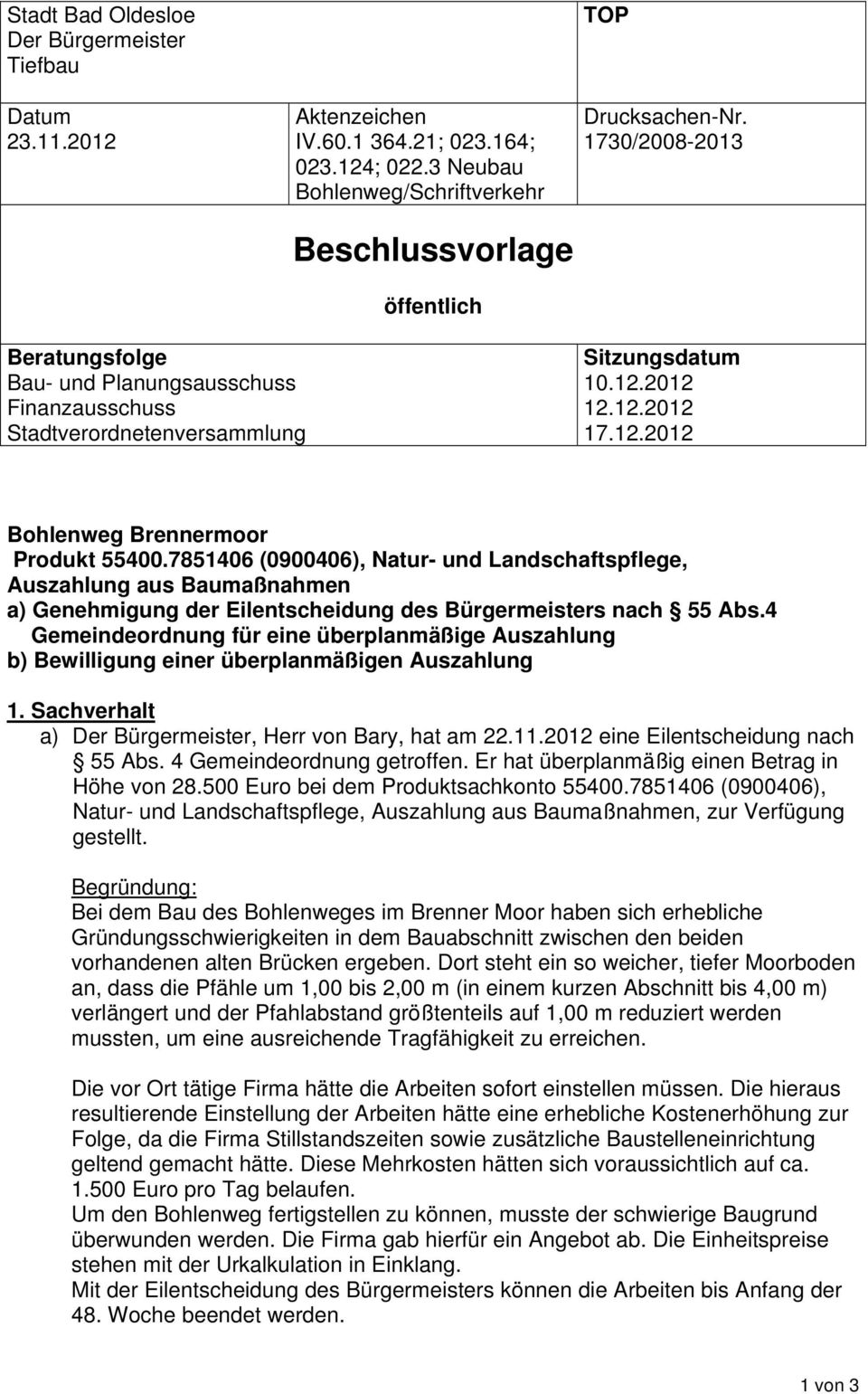 7851406 (0900406), Natur- und Landschaftspflege, Auszahlung aus Baumaßnahmen a) Genehmigung der Eilentscheidung des Bürgermeisters nach 55 Abs.