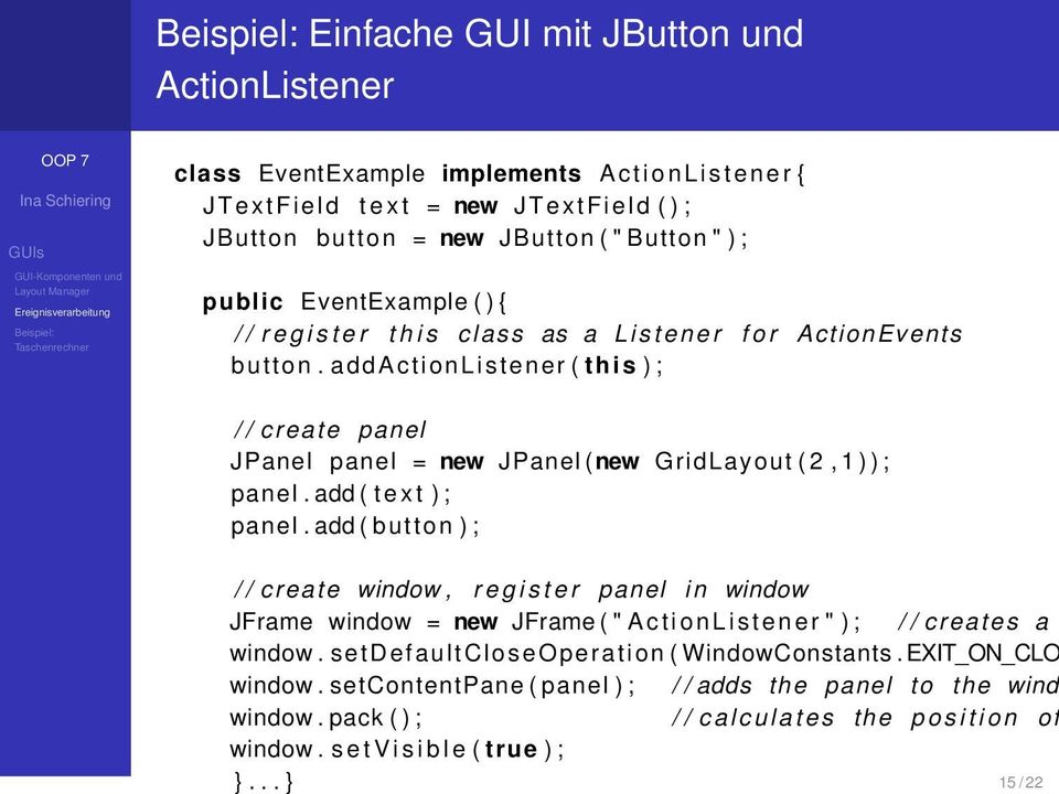 addactionlistener ( this ) ; / / create panel JPanel panel = new JPanel (new GridLayout ( 2, 1 ) ) ; panel. add ( t e x t ) ; panel. add ( button ) ; window.