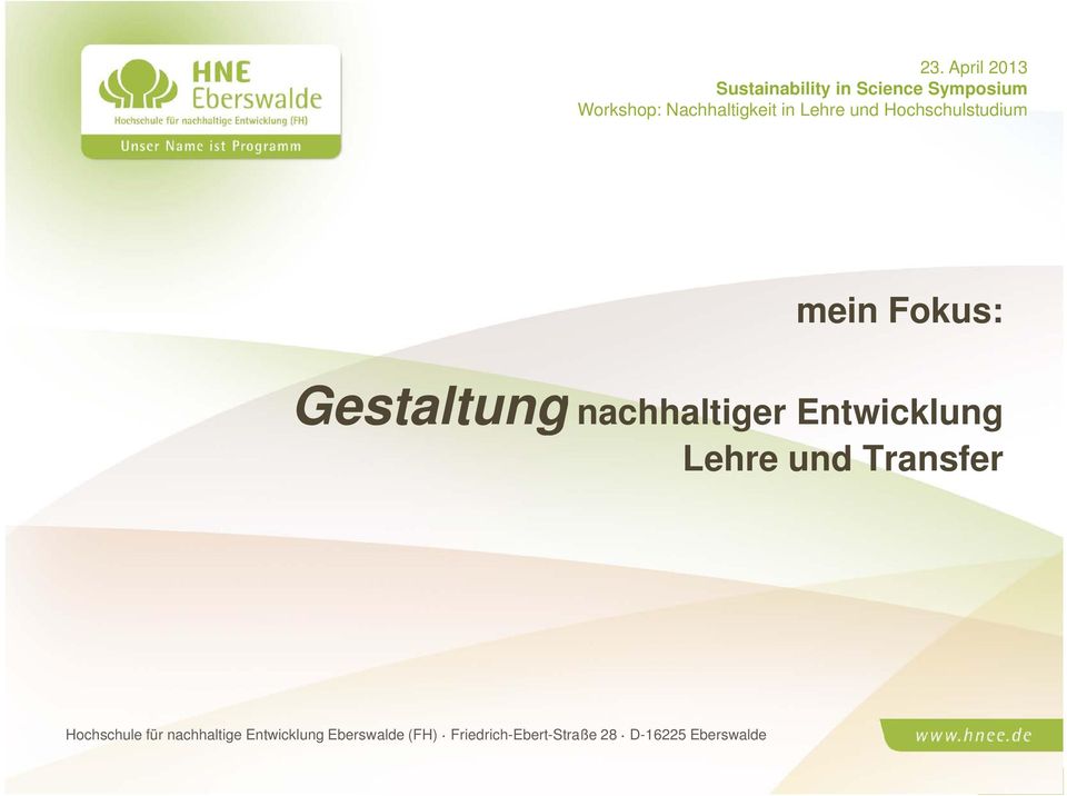 und Transfer Hochschule für nachhaltige Entwicklung Eberswalde (FH)