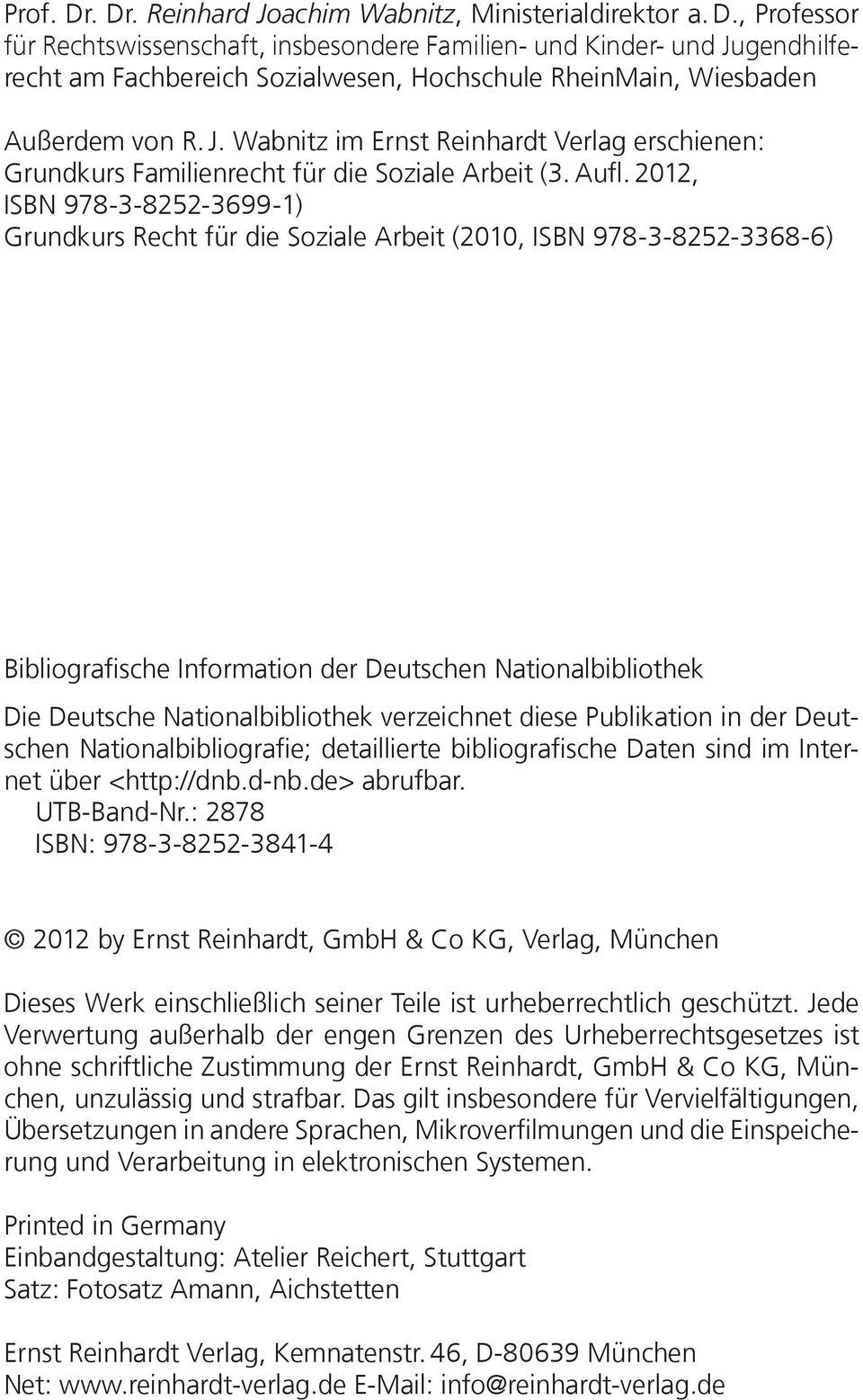2012, ISBN 978-3-8252-3699-1) Grundkurs Recht für die Soziale Arbeit (2010, ISBN 978-3-8252-3368-6) Bibliografische Information der Deutschen Nationalbibliothek Die Deutsche Nationalbibliothek