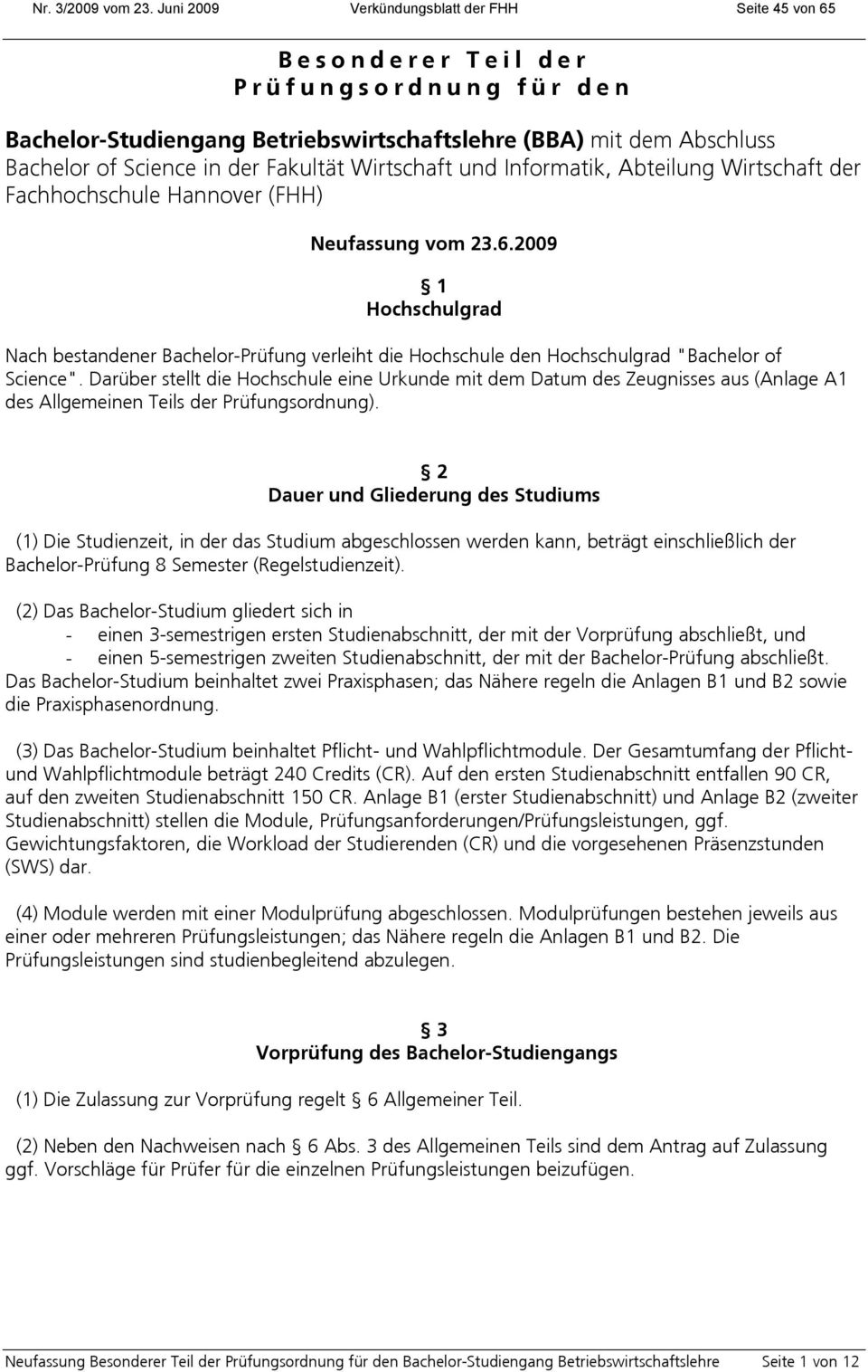 Fakultät Wirtschaft und Informatik, Abteilung Wirtschaft der Fachhochschule Hannover (FHH) Neufassung vom 23.6.