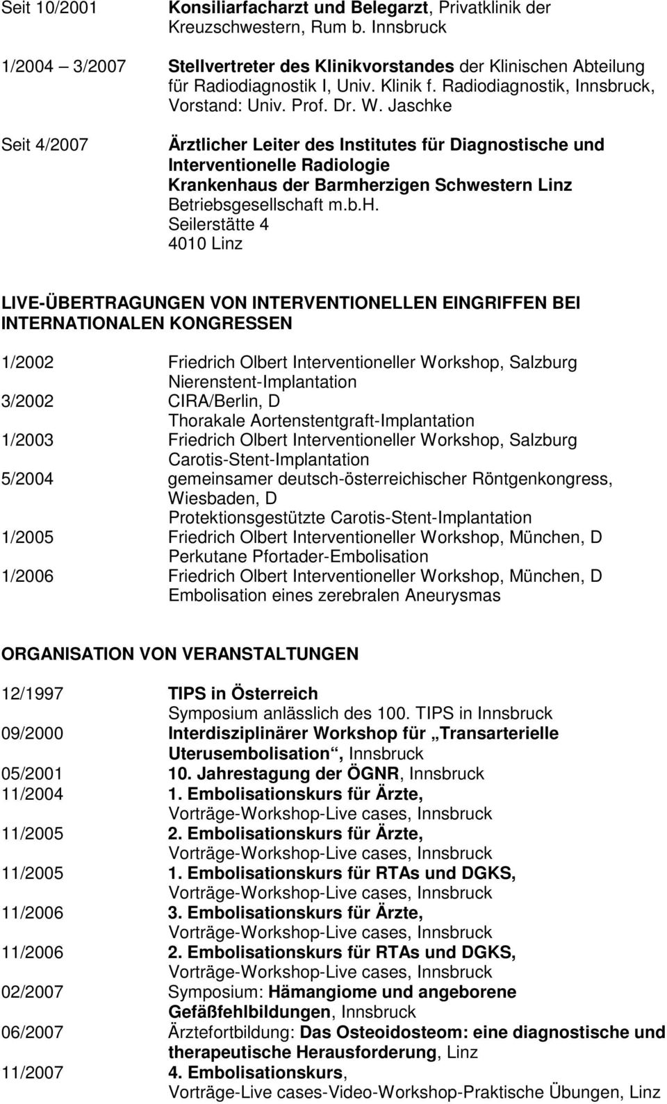 Radiodiagnostik, Innsbruck, Seit 4/2007 Ärztliche