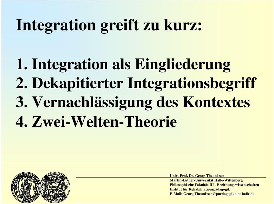 Dekapitierter Integrationsbegriff 3.