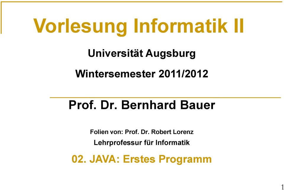 Bernhard Bauer Folien von: Prof. Dr.
