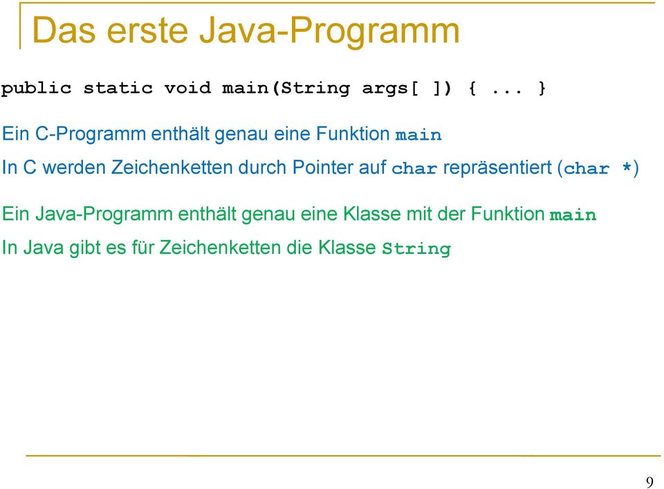 Zeichenketten durch Pointer auf char repräsentiert (char *) Ein Java-Programm