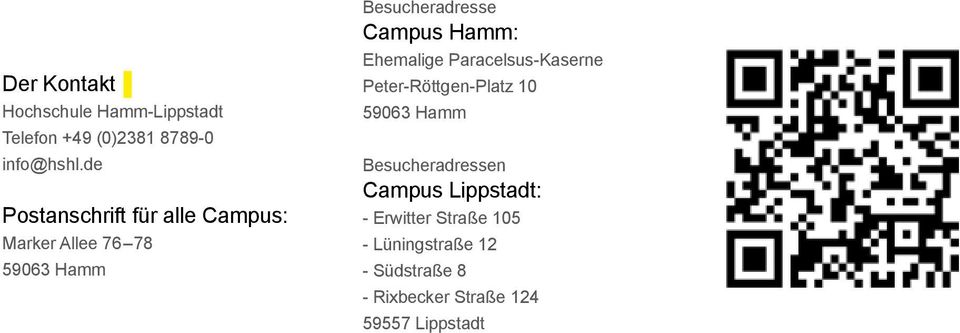 Hamm: Ehemalige Paracelsus-Kaserne Peter-Röttgen-Platz 10 59063 Hamm Besucheradressen