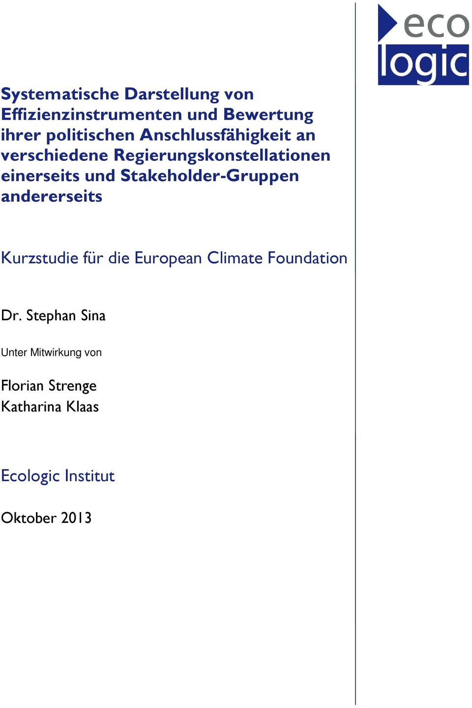 Stakeholder-Gruppen andererseits Kurzstudie für die European Climate Foundation Dr.