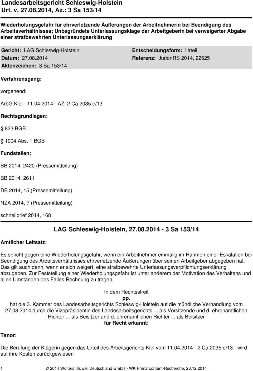 einer strafbewehrten Unterlassungserklärung Gericht: LAG Schleswig-Holstein Entscheidungsform: Urteil Datum: 27.08.