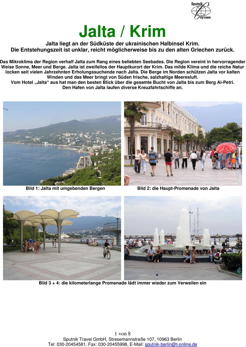 Das milde Klima und die reiche Natur locken seit vielen Jahrzehnten Erholungssuchende nach Jalta.