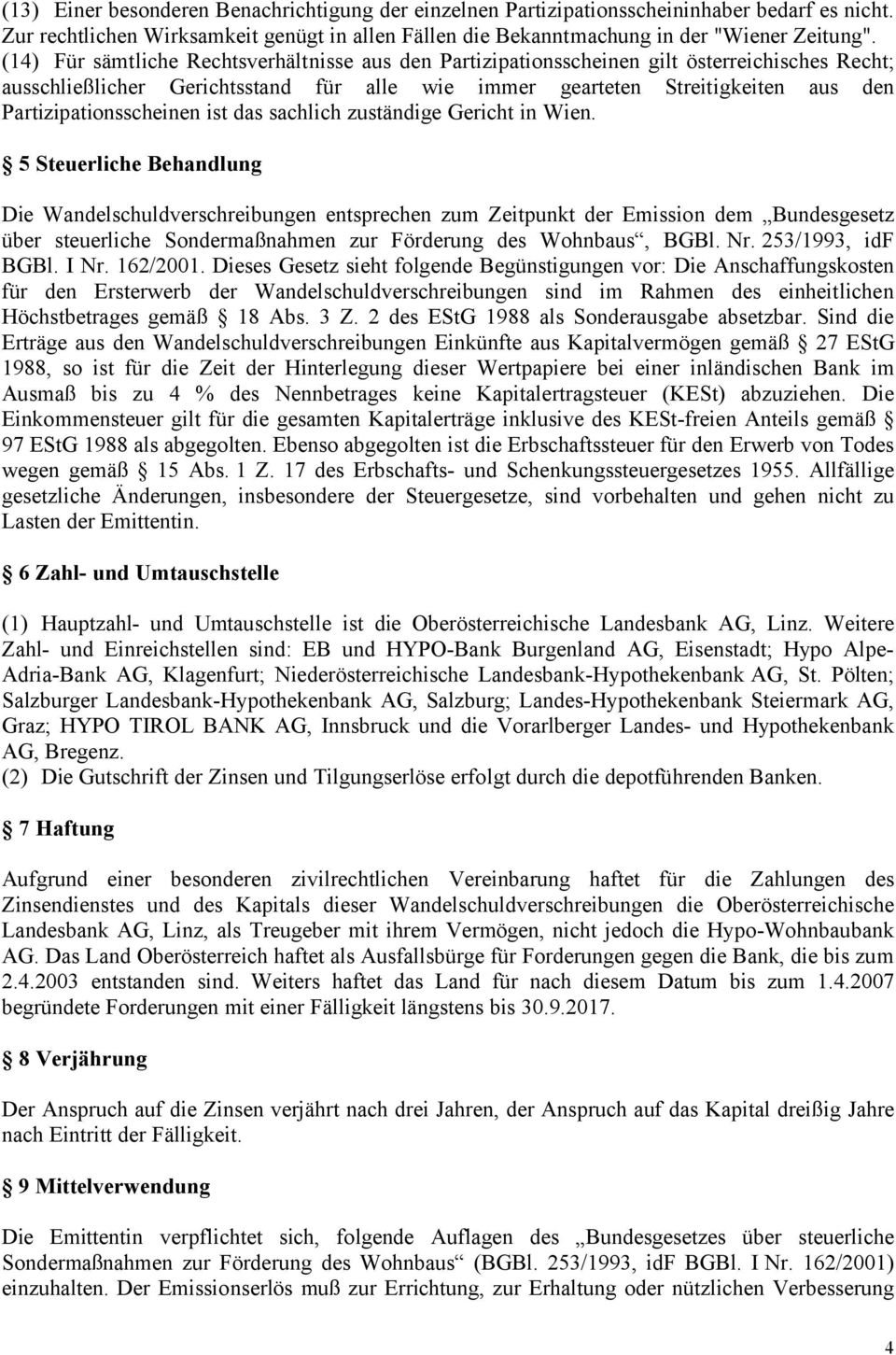 Partizipationsscheinen ist das sachlich zuständige Gericht in Wien.