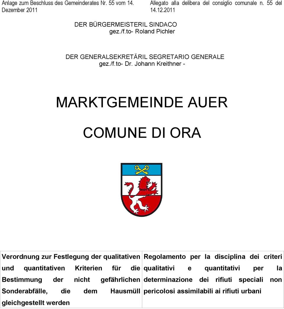 Johann Kreithner - MARKTGEMEINDE AUER COMUNE DI ORA Verordnung zur Festlegung der qualitativen Regolamento per la disciplina dei criteri und quantitativen