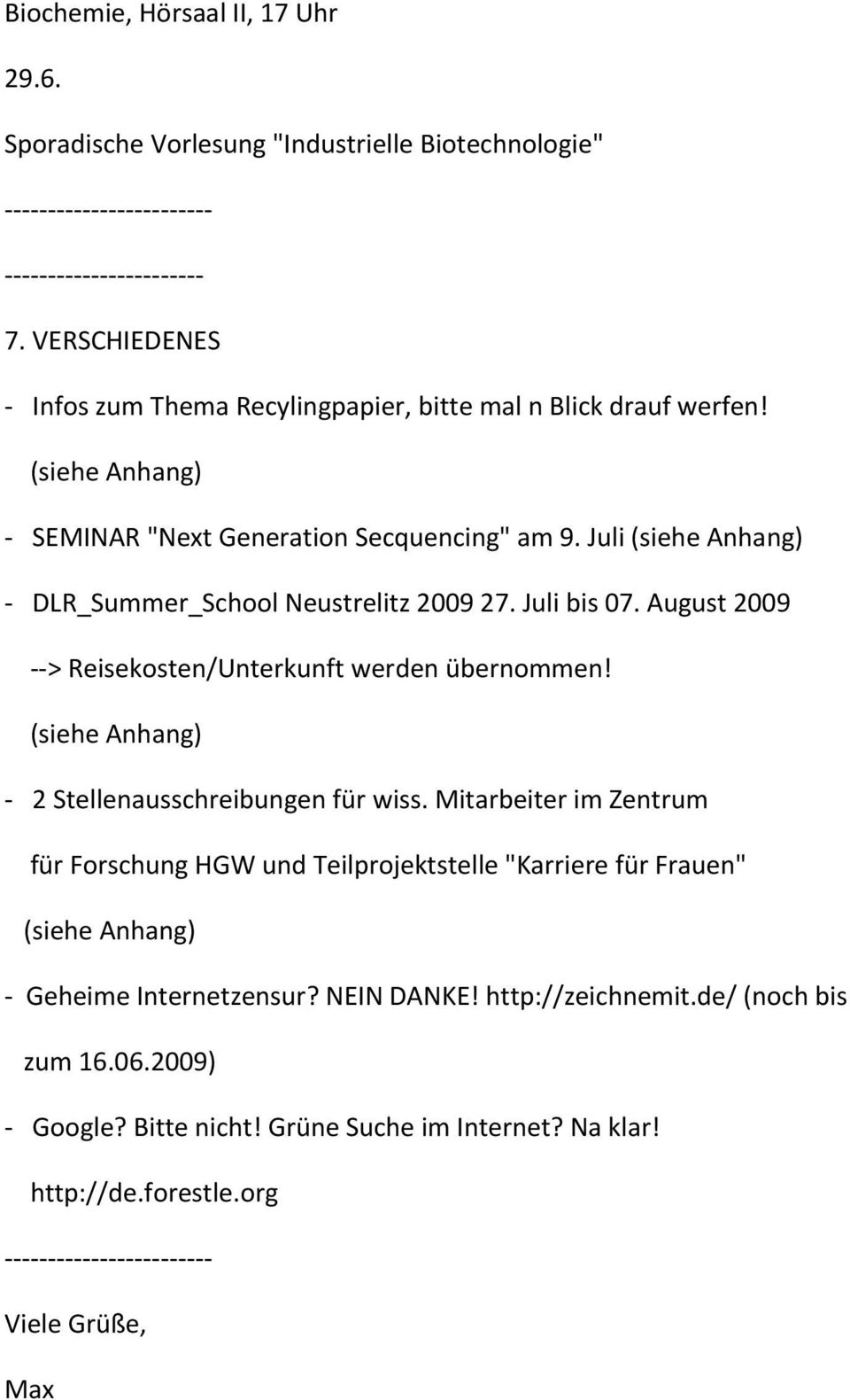 Juli - DLR_Summer_School Neustrelitz 2009 27. Juli bis 07. August 2009 --> Reisekosten/Unterkunft werden übernommen! - 2 Stellenausschreibungen für wiss.