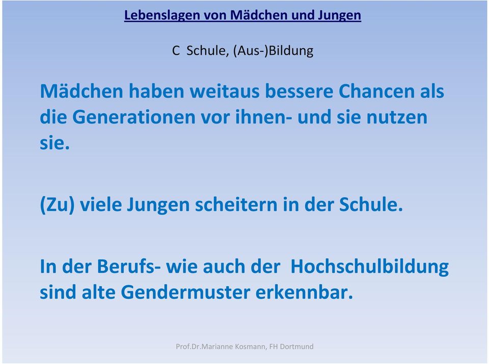 (Zu) viele Jungen scheitern in der Schule.