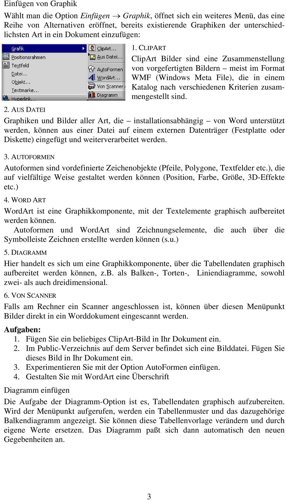 CLIPART ClipArt Bilder sind eine Zusammenstellung von vorgefertigten Bildern meist im Format WMF (Windows Meta File), die in einem Katalog nach verschiedenen Kriterien zusammengestellt sind. 2.