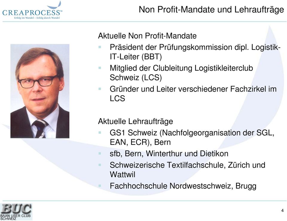 verschiedener Fachzirkel im LCS Aktuelle Lehraufträge GS1 Schweiz (Nachfolgeorganisation der SGL, EAN, ECR),