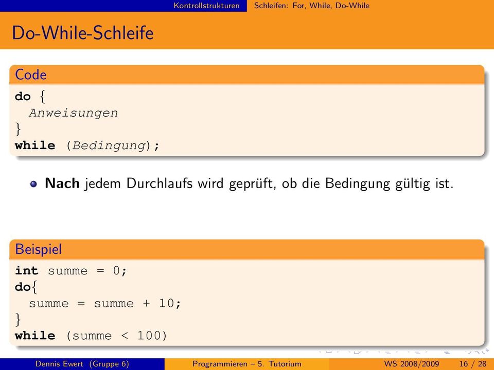 Bedingung gültig ist.