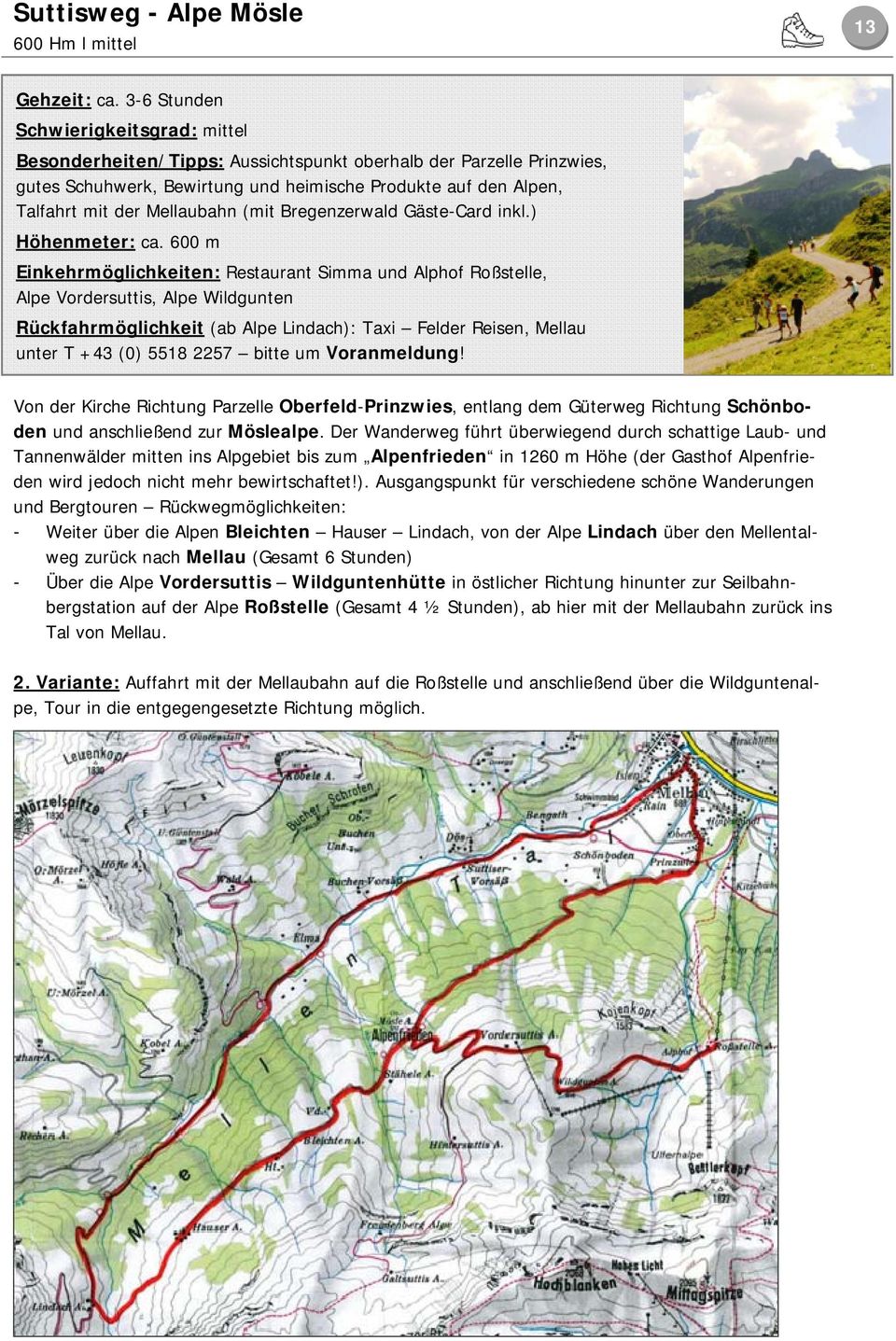 Mellaubahn (mit Bregenzerwald Gäste-Card inkl.) Höhenmeter: ca.