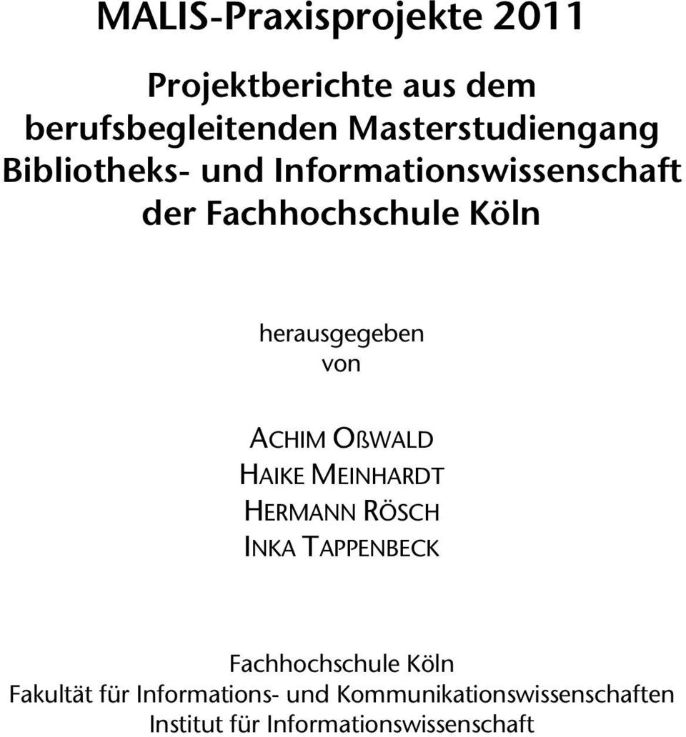 ACHIM OßWALD HAIKE MEINHARDT HERMANN RÖSCH INKA TAPPENBECK Fachhochschule Köln