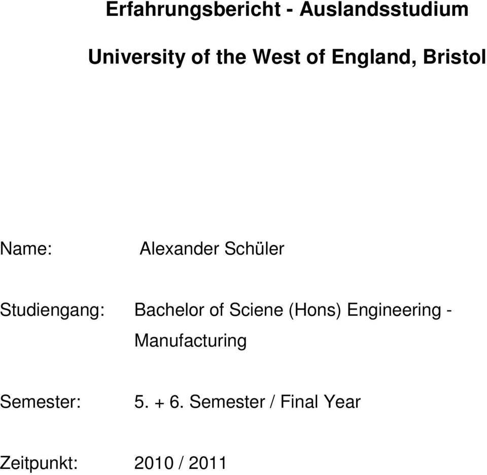 Studiengang: Bachelor of Sciene (Hons) Engineering -