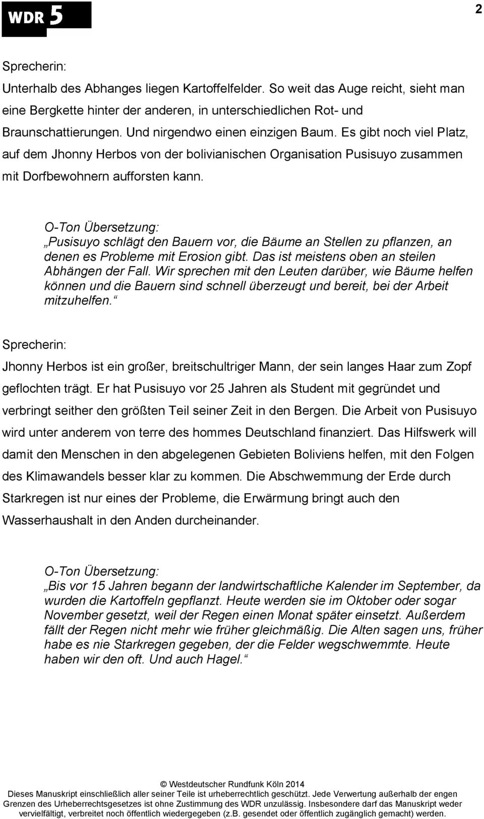 Pusisuyo schlägt den Bauern vor, die Bäume an Stellen zu pflanzen, an denen es Probleme mit Erosion gibt. Das ist meistens oben an steilen Abhängen der Fall.