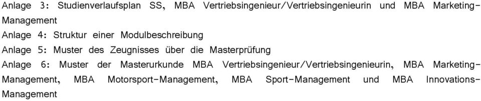 Masterprüfung Anlage 6: Muster der Masterurkunde MBA Vertriebsingenieur/Vertriebsingenieurin, MBA