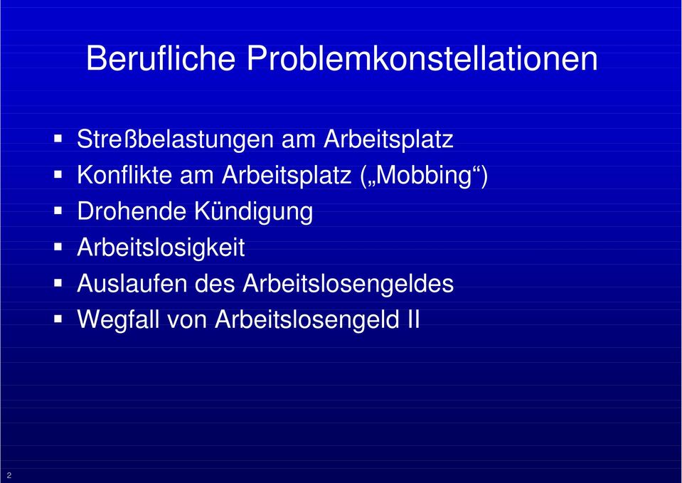 ) Drohende Kündigung Arbeitslosigkeit Auslaufen des