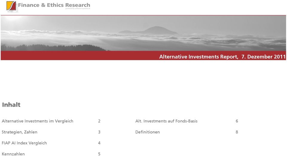 Dezember 2007 2011 Inhalt Alternative Investments im Vergleich