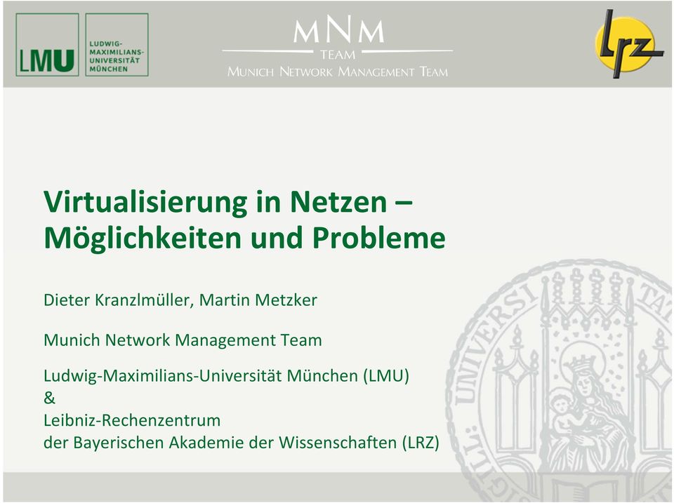 Ludwig-Maximilians-Universität München (LMU) &