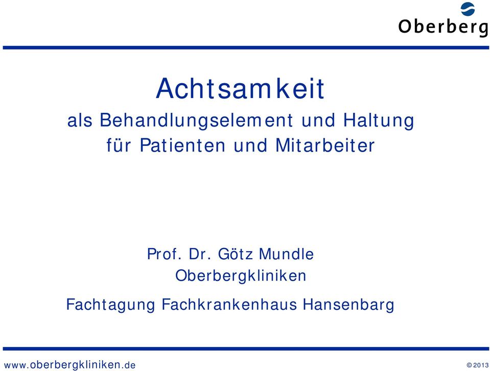 Dr. Götz Mundle Oberbergkliniken Fachtagung