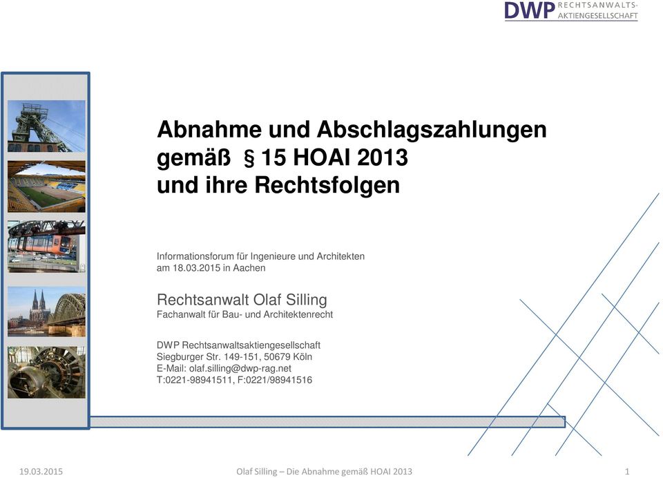 2015 in Aachen Rechtsanwalt Olaf Silling Fachanwalt für Bau- und Architektenrecht DWP
