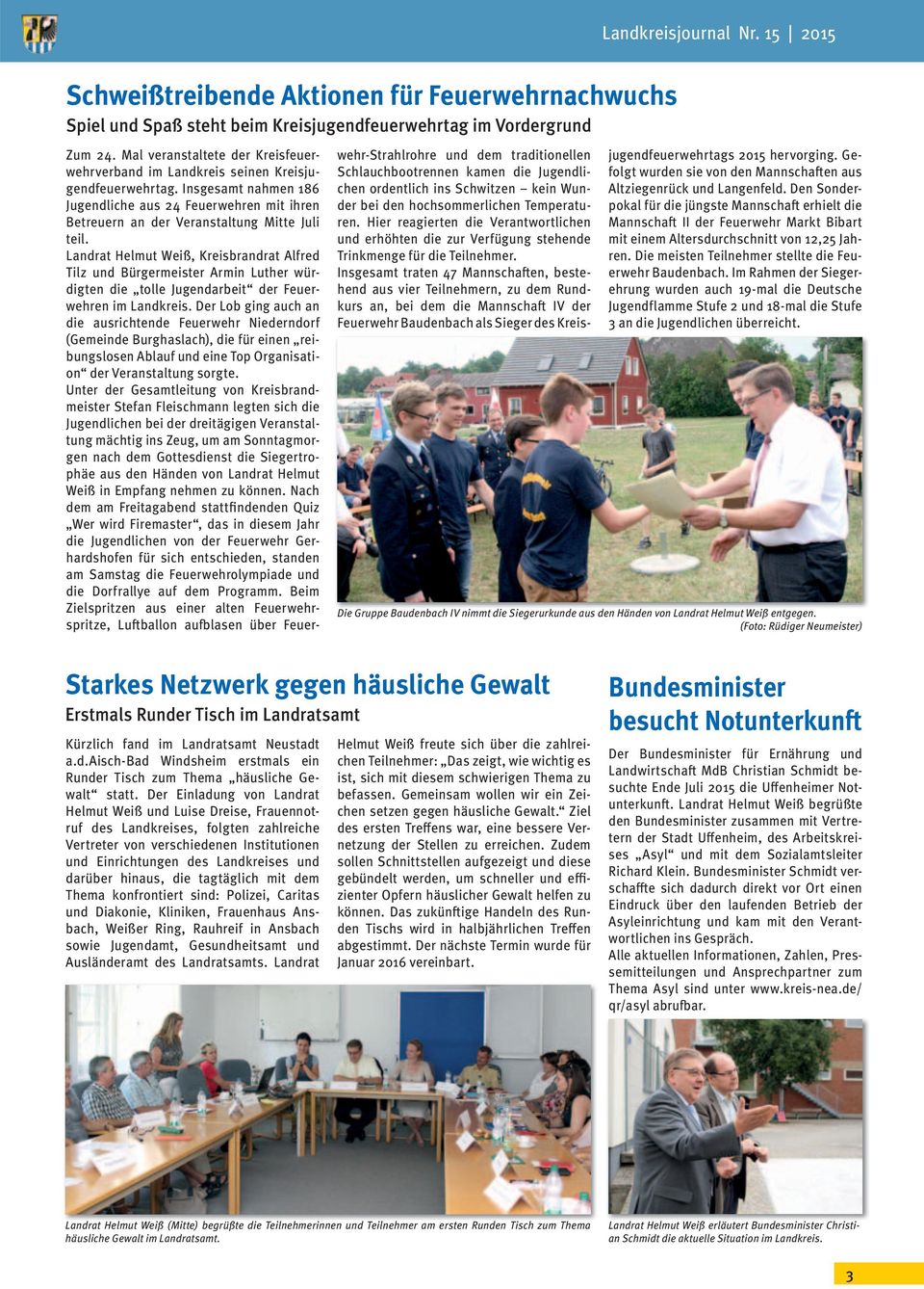 Landrat Helmut Weiß, Kreisbrandrat Alfred Tilz und Bürgermeister Armin Luther würdigten die tolle Jugendarbeit der Feuerwehren im Landkreis.