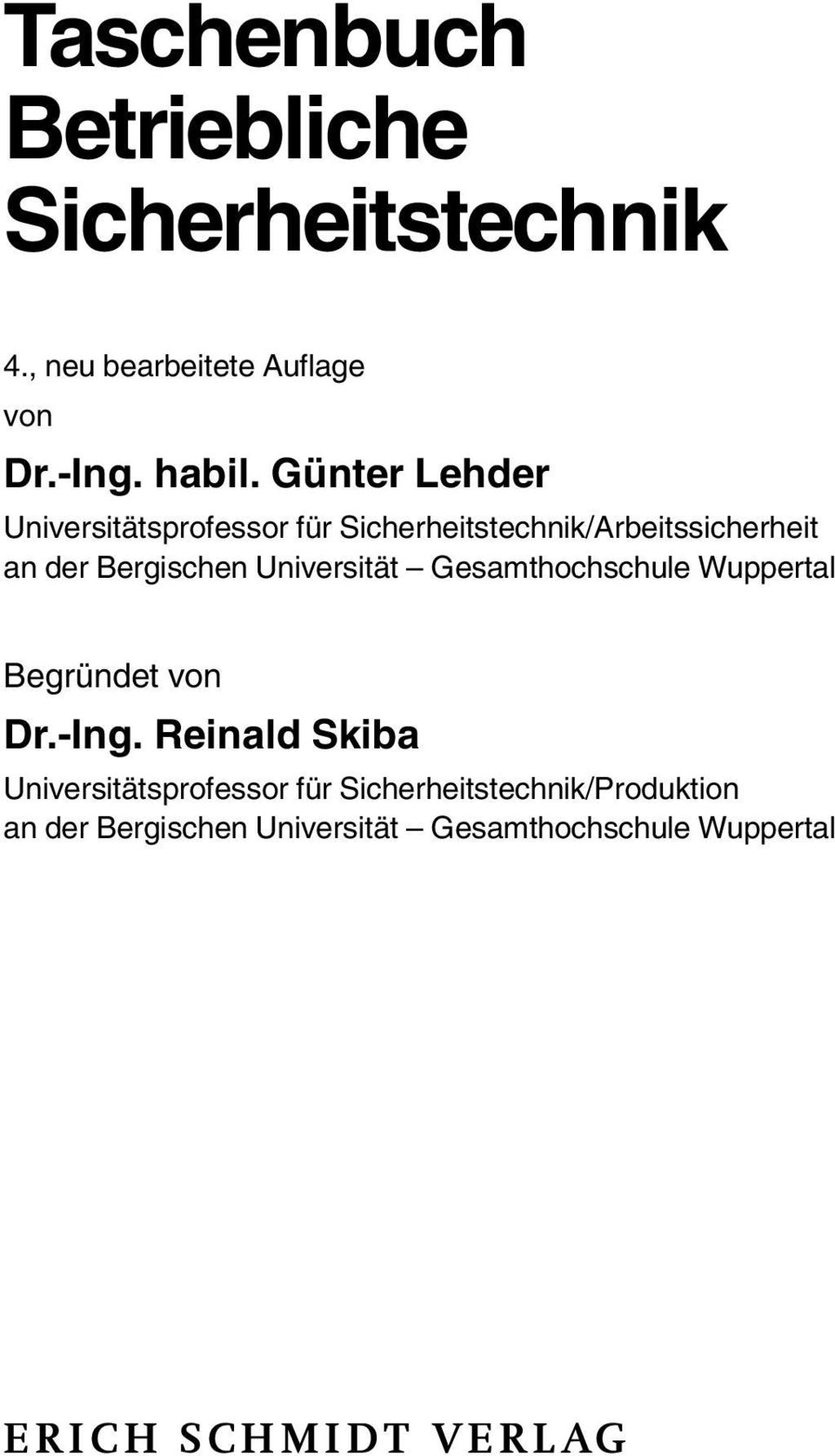 Günter Lehder Universitätsprofessor für Sicherheitstechnik/Arbeitssicherheit an der Bergischen Universität ±