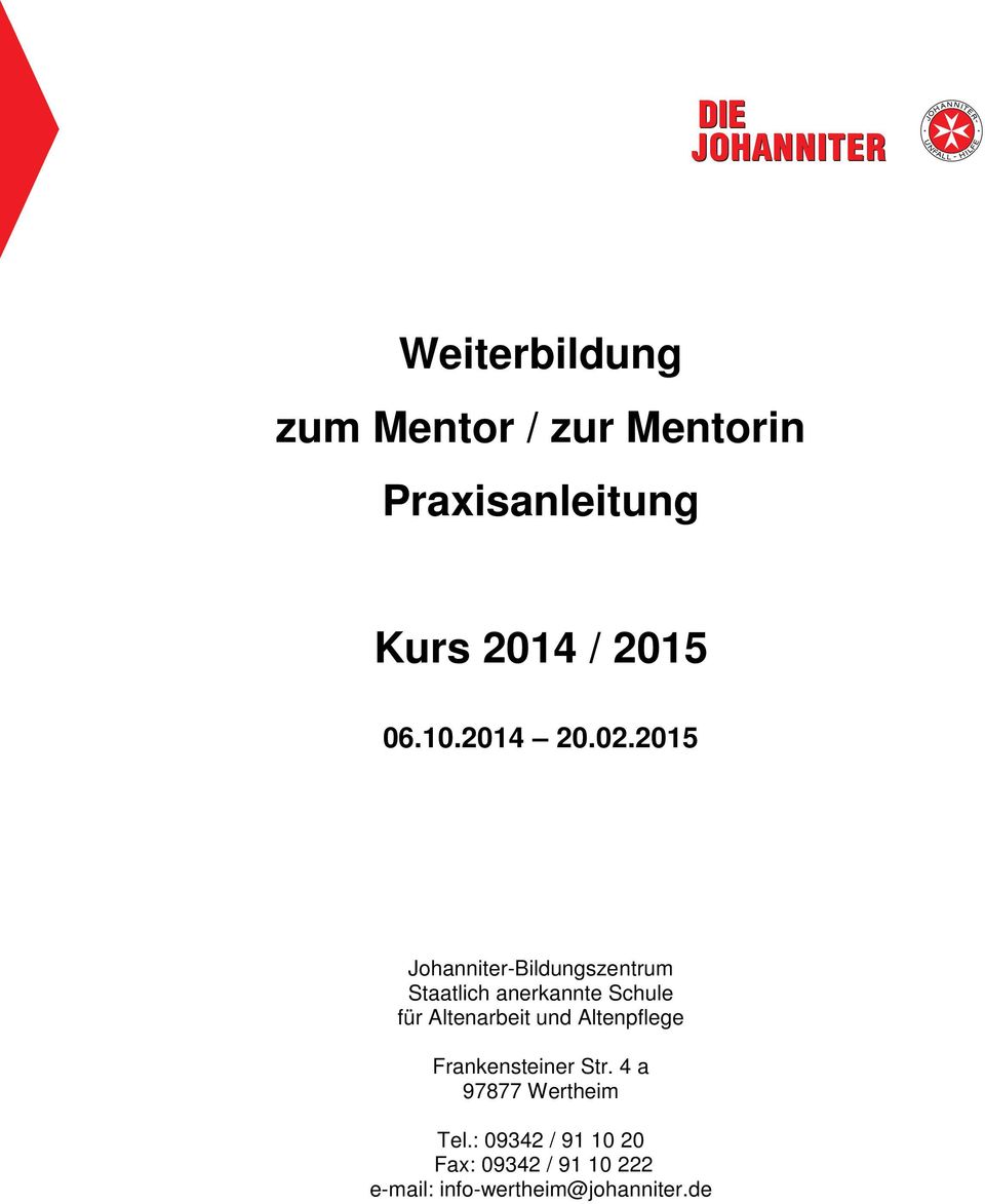 2015 Johanniter-Bildungszentrum Staatlich anerkannte Schule für Altenarbeit