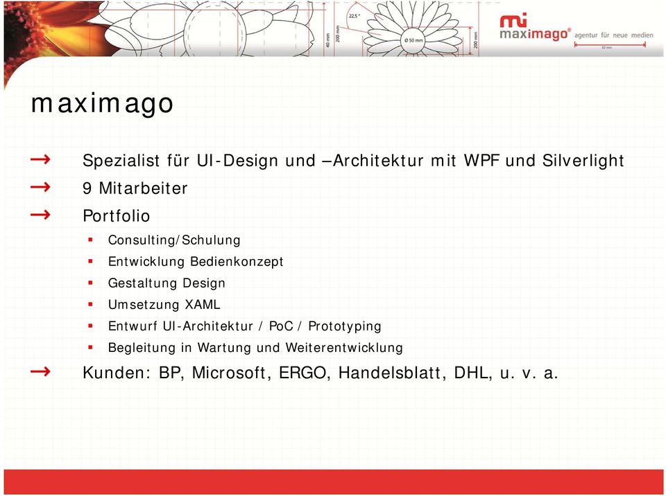 Design Umsetzung XAML Entwurf UI-Architektur / PoC / Prototyping Begleitung in