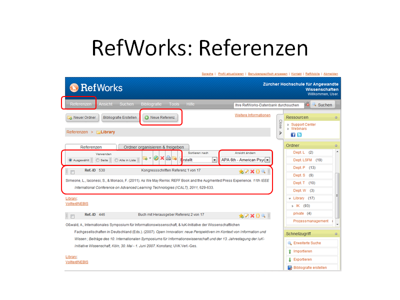 RefWorks: Referenzen Wenden wir uns nun dem Wichtigsten zu den Literaturnachweisen (Referenzen), die Sie mit RefWorks sammeln und verwalten.