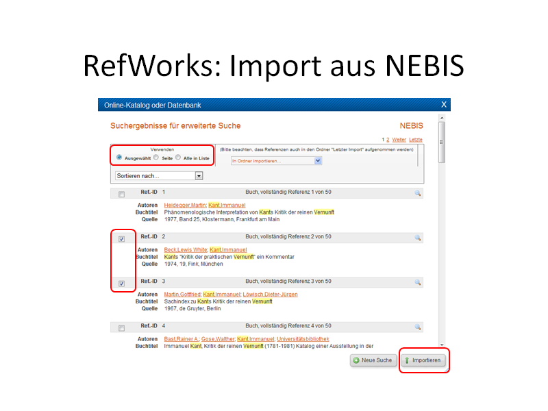 RefWorks: Import aus NEBIS Wenn die Suche im NEBIS erfolgreich war, werden die Referenzen zur Übernahme aufgelistet.